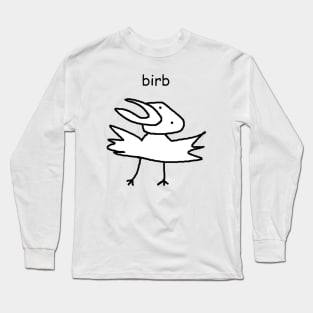 birb Long Sleeve T-Shirt